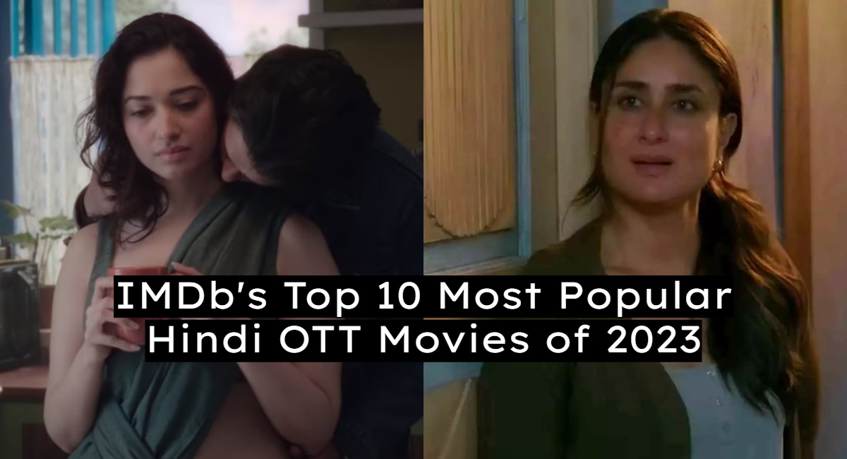 Top 10 Most Popular Hindi OTT Movies of 2023 As Per IMDb Lust Stories